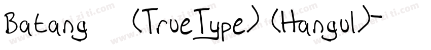 Batang 常规(TrueType) (Hangul)字体转换